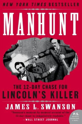 Manhunt The 12Day Chase For Lincolns Killer