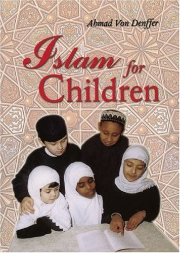 Islam for Children (Muslim Children's Library)By Ahmad Von Denffer