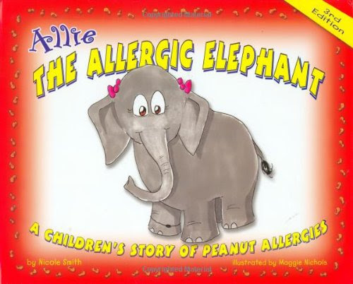 Allie the Allergic Elephant: A Children's Story of Peanut Allergies, by Nicole Smith