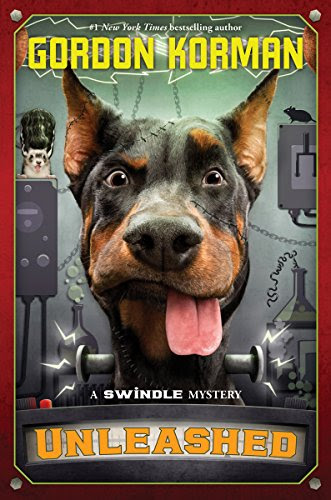 Unleashed (Swindle), by Gordon Korman
