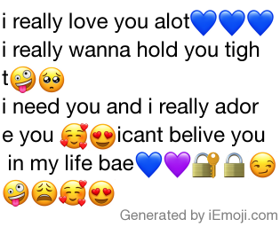 Message I Really Love You Alot I Really Wanna Hold You Tight I Need You And I Really Adore You Icant Belive You In My Life Bae