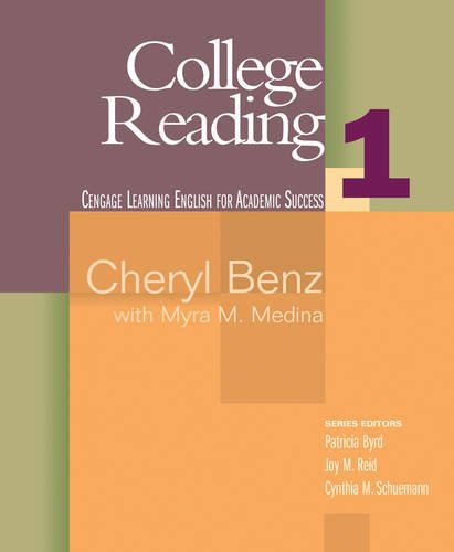 College Reading 1 (Cengage Learning English for Academic Success), by Cheryl Benz, Myra M. Medina