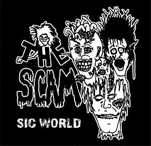 The Scam - Sic World 1985/1988