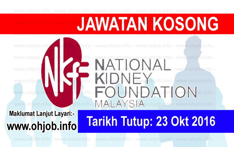 Jawatan Kerja Kosong Yayasan Buah Pinggang Kebangsaan Malaysia (NKF) logo www.ohjob.info oktober 2016