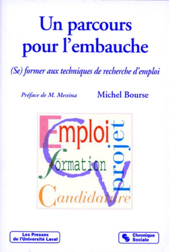 ... POUR L'EMBAUCHE. (Se) former aux techniques de recherche d'emploi