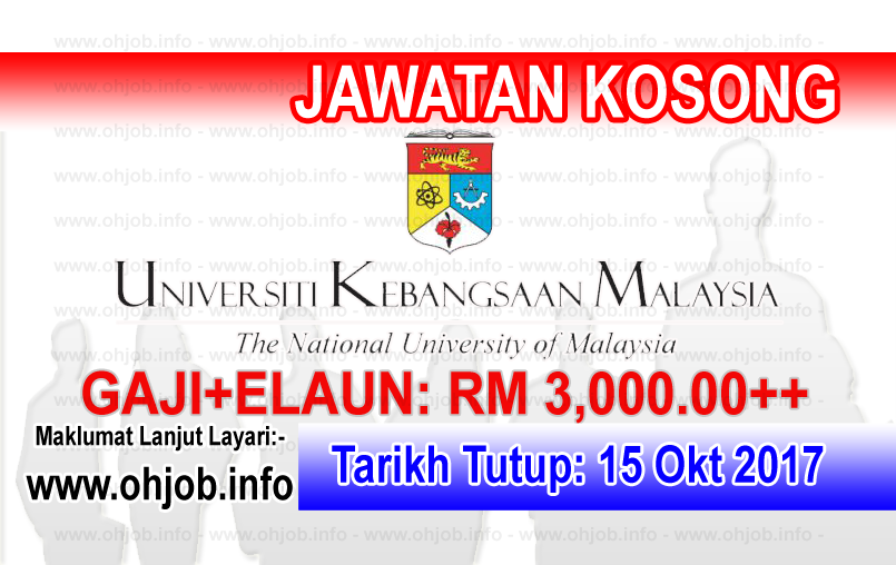 Jawatan Kerja Kosong UKM - Universiti Kebangsaan Malaysia logo www.ohjob.info oktober 2017