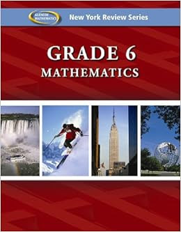 New York Review Series, Grade 6 Mathematics Review Workbook Glencoe Mathematics: McGrawHill 