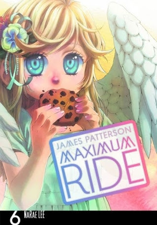 Maximum Ride The Manga Vol 6