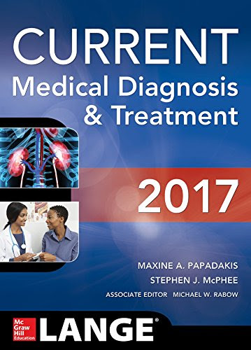CURRENT Medical Diagnosis and Treatment 2017 (Lange), by Maxine A. Papadakis, Stephen J. McPhee, Michael W. Rabow