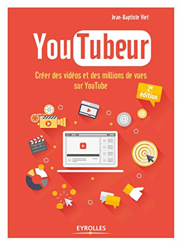 Couverture du livre de YouTubeur: Créer des vidéos et des millions de vues sur Youtube
