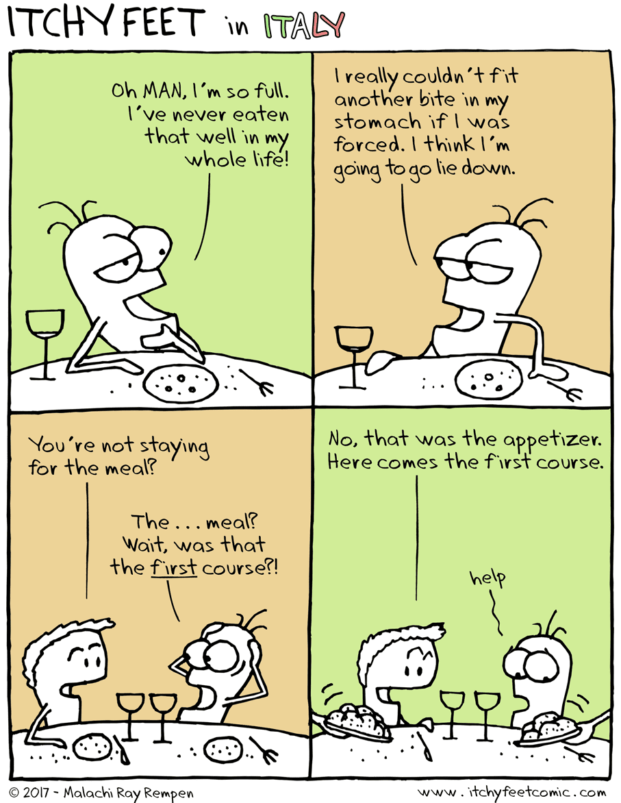 In Italy, don't get full on the appetizer. There are many more courses coming