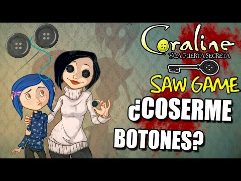 ᐈ ¿¿ME QUIERE COSER BOTONES EN LOS OJOS?? • | Ep.05 | CORALINE SAW GAME - LA PUERTA SECRETA ...