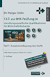 F.I.T. zur IHK-Prüfung in Handlungsspezifische Qualifikationen für Wirtschaftsfachwirte. Tl.1