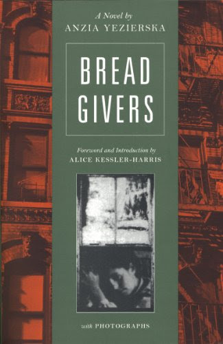 Bread Givers: A Novel, by Anzia Yezierska