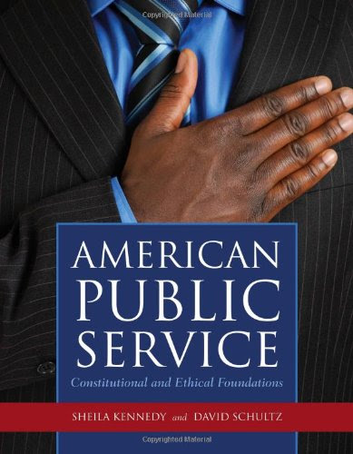 American Public Service: Constitutional And Ethical Foundations