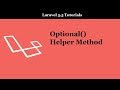 Laravel 5.5 Optional Helper Method