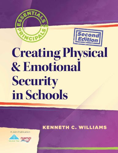 Creating Physical & Emotional Security in Schools (Leading Edge), by Kenneth C. Williams