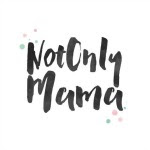 Not Only Mama