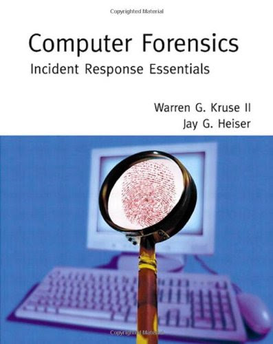 Computer Forensics: Incident Response EssentialsBy Warren G. Kruse II, Jay G. Heiser