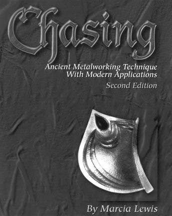 Chasing: Ancient metalworking technique with modern applications, by Marcia Lewis