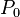  P_0 