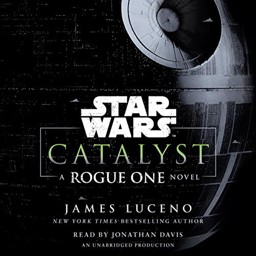 Catalyst (Star Wars): A Rogue One Novel, by James Luceno