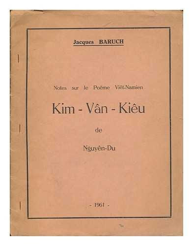 Notes sur le poeme Viet-Namien Kim-Van-Kieu de Nguyen-Du, by Jacques Baruch