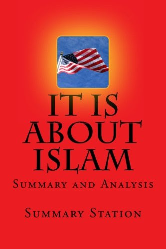 It IS About Islam | Summary: Summary and Analysis of Glen Beck's It IS About Islam: Exposing The Truth About ISIS, Al Qaeda, Iran, and the Caliphate It IS About Islam | Summary: Summary and Analysis of Glen Beck's It IS About Islam: Exposing The Truth About ISIS, Al Qaeda, Iran, and the Caliphate