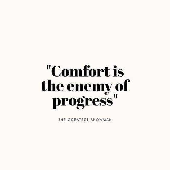 Comfort Is The Enemy Of Progress Pictures Photos And Images For Facebook Tumblr Pinterest And Twitter