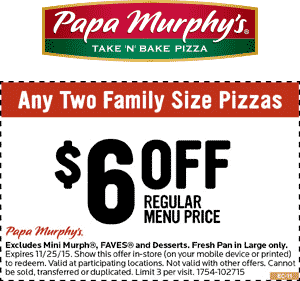 Papa Murphys Coupons - $6 off a couple pizzas today at Papa Murphys