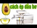 Cách làm tinh dầu bơ nguyên chất đơn giản tại nhà