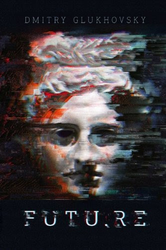 Futu.re, by Dmitry Glukhovsky