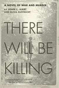 There Will Be Killing by John L. Hart and Olivia Rupprecht
