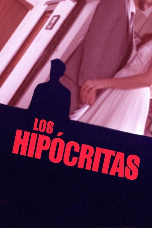 Los hipócritas تنزيل فيلم كامل عبر الإنترنت بترجمة عربية 2019