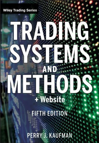, by Perry J. Kaufman - Trading Systems and Methods, + Website (5th Edition) (2013-02-13) [Hardcover], by Perry J. Kaufman