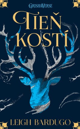 Leigh Bardugo - Tieň kostí (Griša 1)