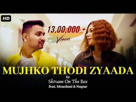 Mujhko Thodi Zyaada - Shivam (Official Video) | Latest Hindi Song 2020