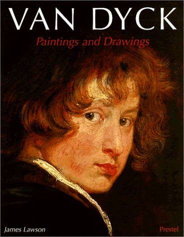 Van Dyck: Paintings and Drawings, by James Lawson