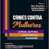 PDF" Crimes Contra Mulheres: lei Maria da Penha, Crimes Sexuais e Feminicídio