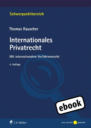 Internationales Privatrecht: Mit internationalem Verfahrensrecht (Schwerpunktbereich) (German Edition), by Thomas Rauscher