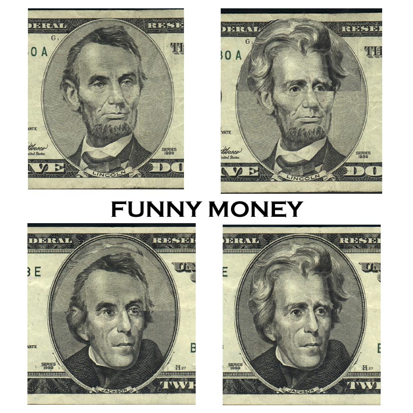 Funny Money (1st draft )