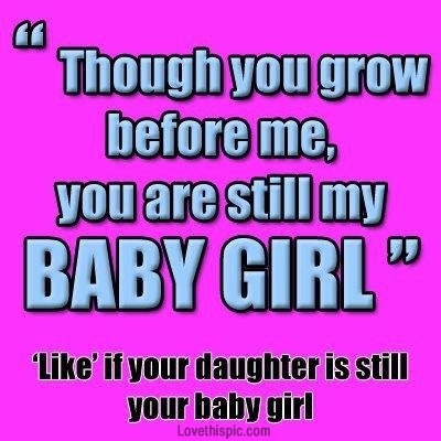 I Love My Daug My Baby Girl Quotes Honey