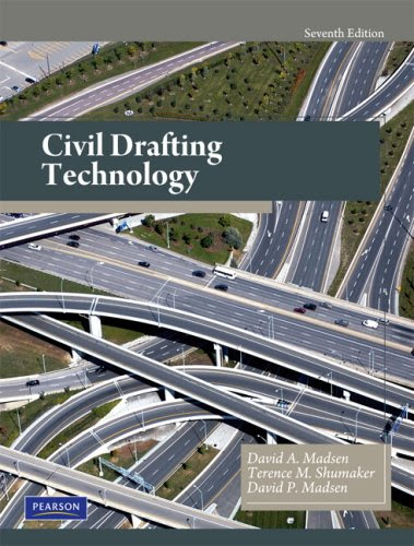 Civil Drafting Technology (7th Edition)By David A. Madsen Emeritus, Terence M. Shumaker, David P. Madsen Civil Drafting Technology (7th Edition)By David A. Madsen Emeritus, Terence M. Shumaker, David P. Madsen