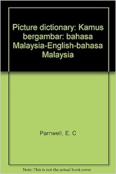 Picture dictionary: Kamus bergambar: bahasa Malaysia ...