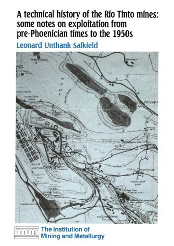 A technical history of the Rio Tinto mines: some notes on exploitation from pre-Phoenician times to the 1950s