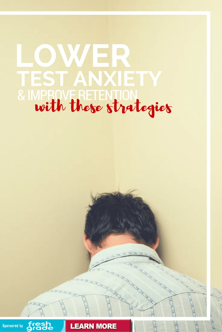 Lower Test Anxiety and Improve Retention with These Strategies