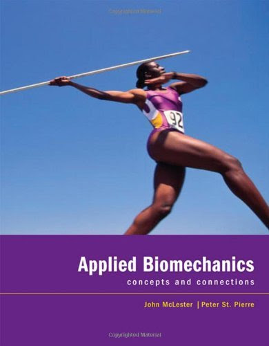 , by John McLester - Applied Biomechanics: Concepts and Connections: 1st (first) EditionFrom Cengage Learning