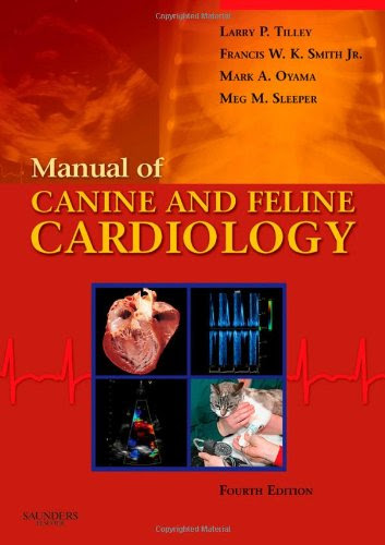 Manual of Canine and Feline Cardiology, 4e, by Larry P. Tilley DVM  DACVIM(Internal Medicine), Francis W. K. Smith Jr. DVM  DACVIM(Interna