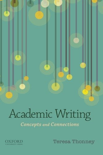 Academic Writing: Concepts and Connections, by Teresa Thonney