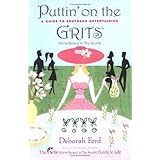 Puttin' on the Grits: A Guide to Southern Entertaining